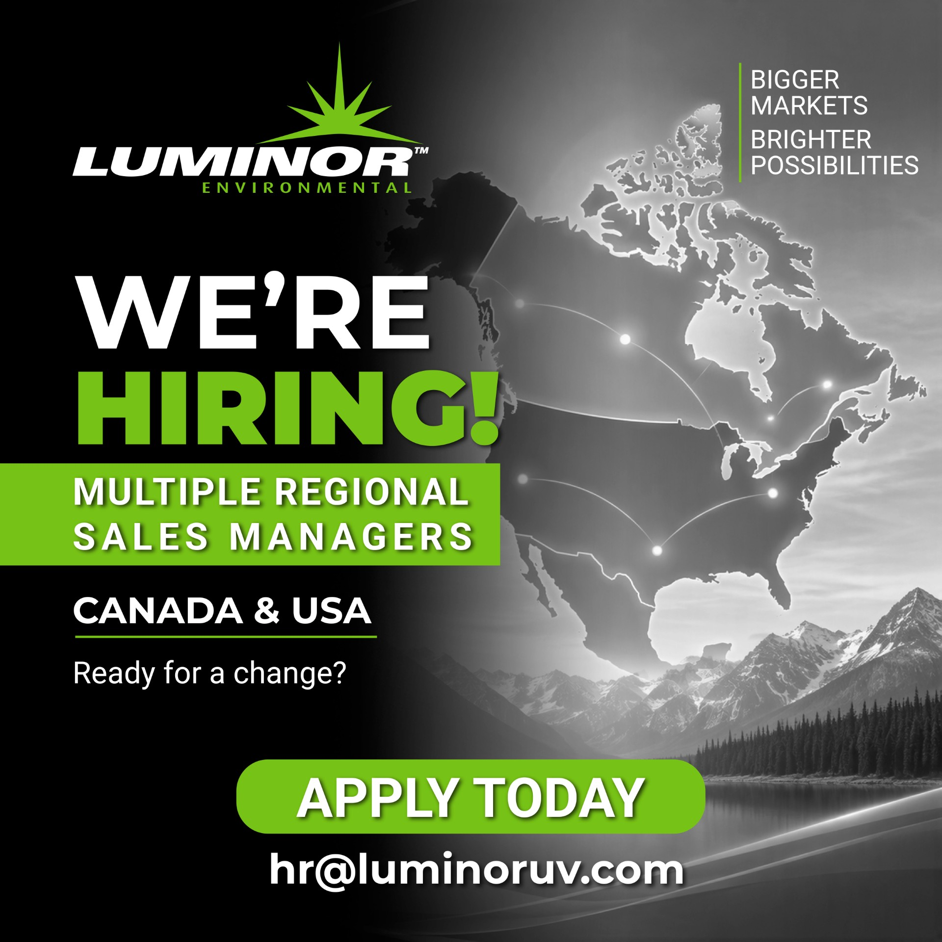 We're Hiring!  Multiple Regional Sales Mangers - Canada & USA  Apply: hr@luminoruv.com